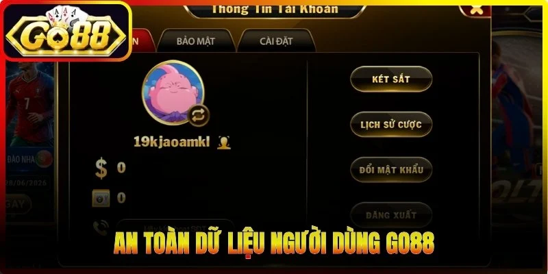 An toàn dữ liệu người dùng Go88