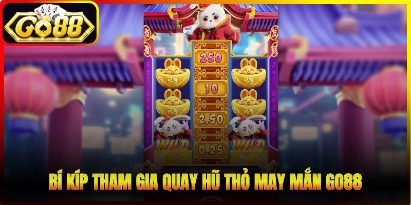 Bí kíp tham gia quay hũ Thỏ May Mắn Go88