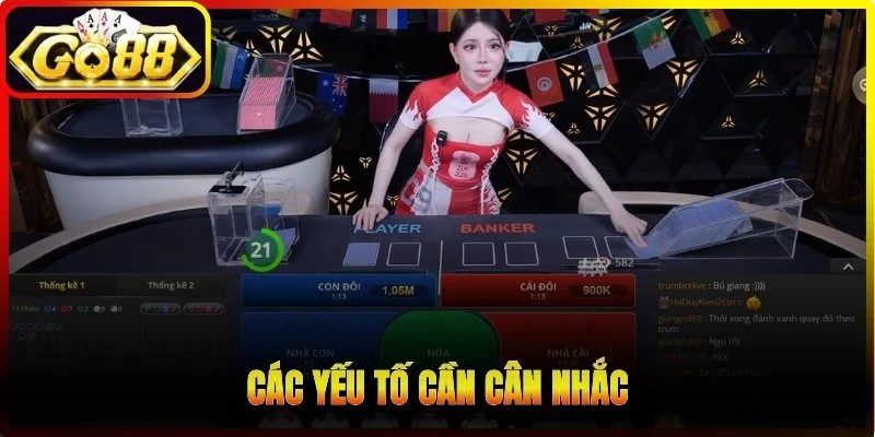 Các yếu tố cần cân nhắc