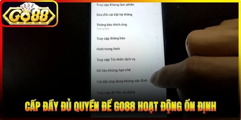 Cấp đầy đủ quyền để Go88 hoạt động ổn định