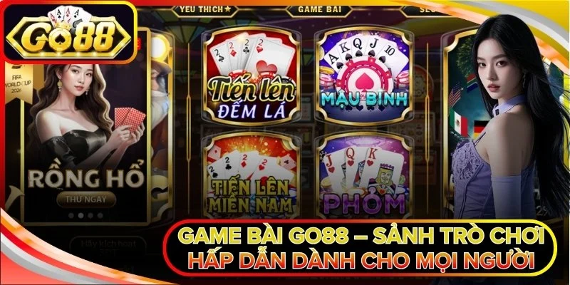 Game Bài Go88 – Sảnh Trò Chơi Hấp Dẫn Dành Cho Mọi Người