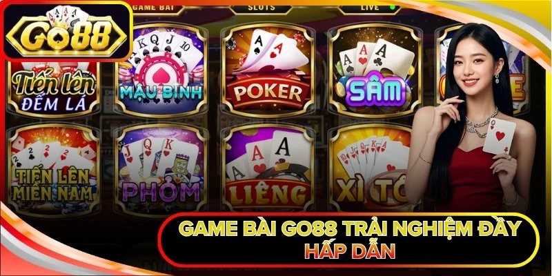 Game Bài Go88 trải nghiệm đầy hấp dẫn