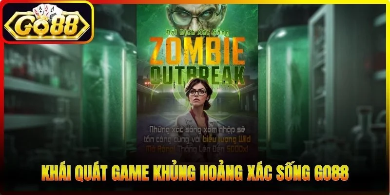 Khái quát game Khủng Hoảng Xác Sống Go88