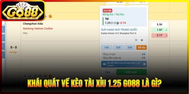 Khái quát về kèo tài xỉu 1.25 Go88 là gì?