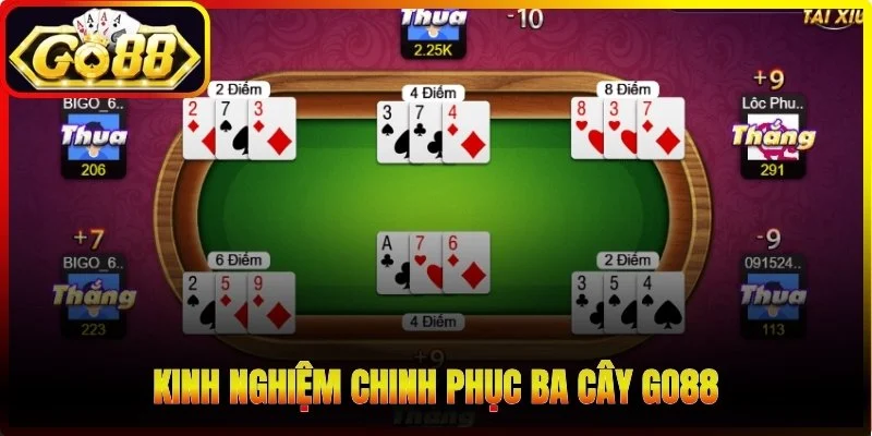 Kinh nghiệm chinh phục Ba cây Go88