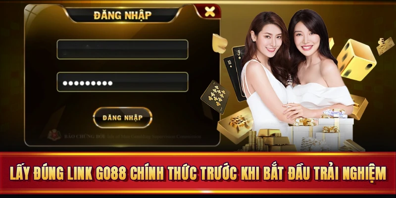Lấy đúng link GO88 chính thức trước khi bắt đầu trải nghiệm tại Go88 VB