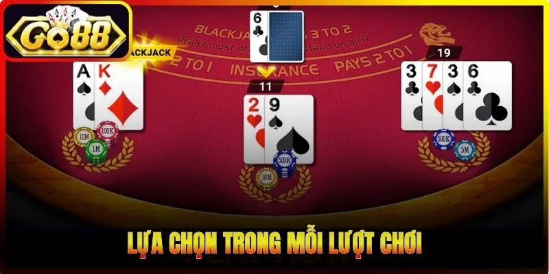 Lựa chọn trong mỗi lượt chơi