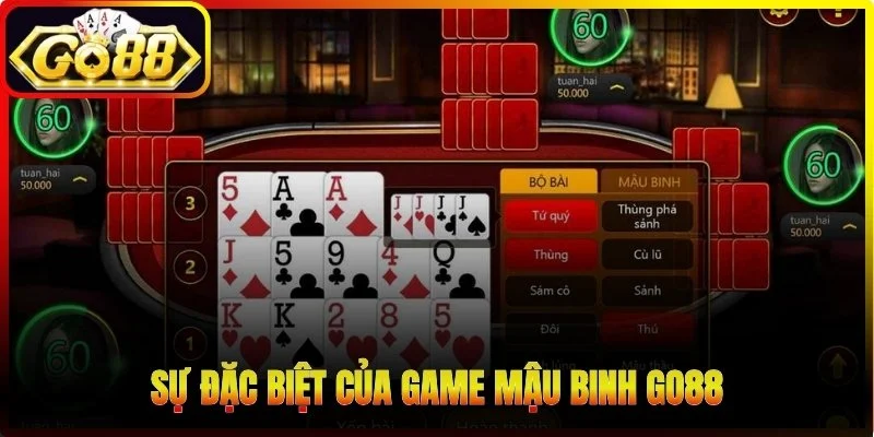 Sự đặc biệt của game Mậu Binh Go88
