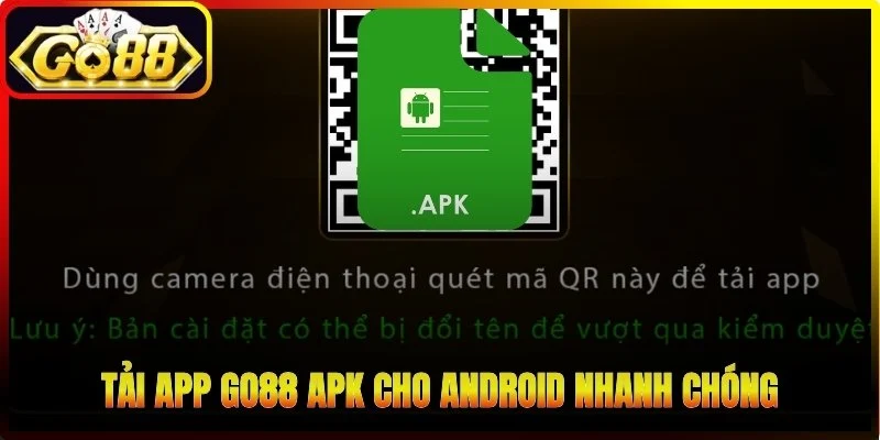 Tải app Go88 APK cho Android nhanh chóng
