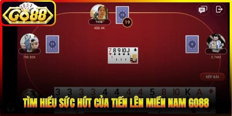 Tìm hiểu sức hút của Tiến lên miền Nam Go88