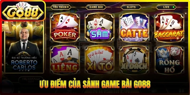 Ưu điểm của sảnh game bài Go88