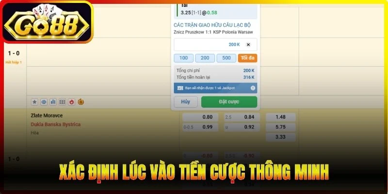 Xác định lúc vào tiền cược thông minh